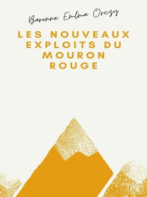 cover image of Les Nouveaux Exploits du Mouron rouge